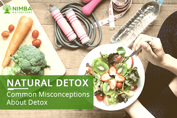 Natural Detox common misconceptions