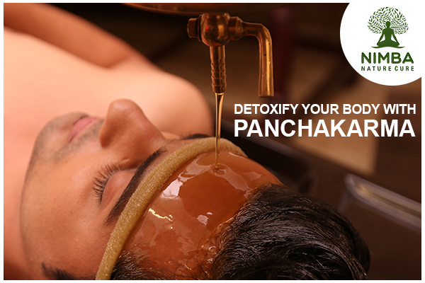 Detoxify Your Body With Panchakarma Treatment