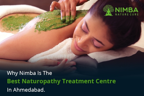 Why Nimba is The Best Naturopathy Treatment Centre Near you In Ahmedabad