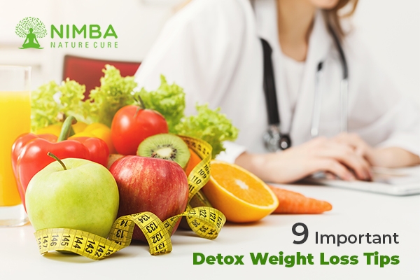 9 Important Detox Weight Loss Tips
