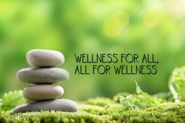 Wellness For All, All For Wellness