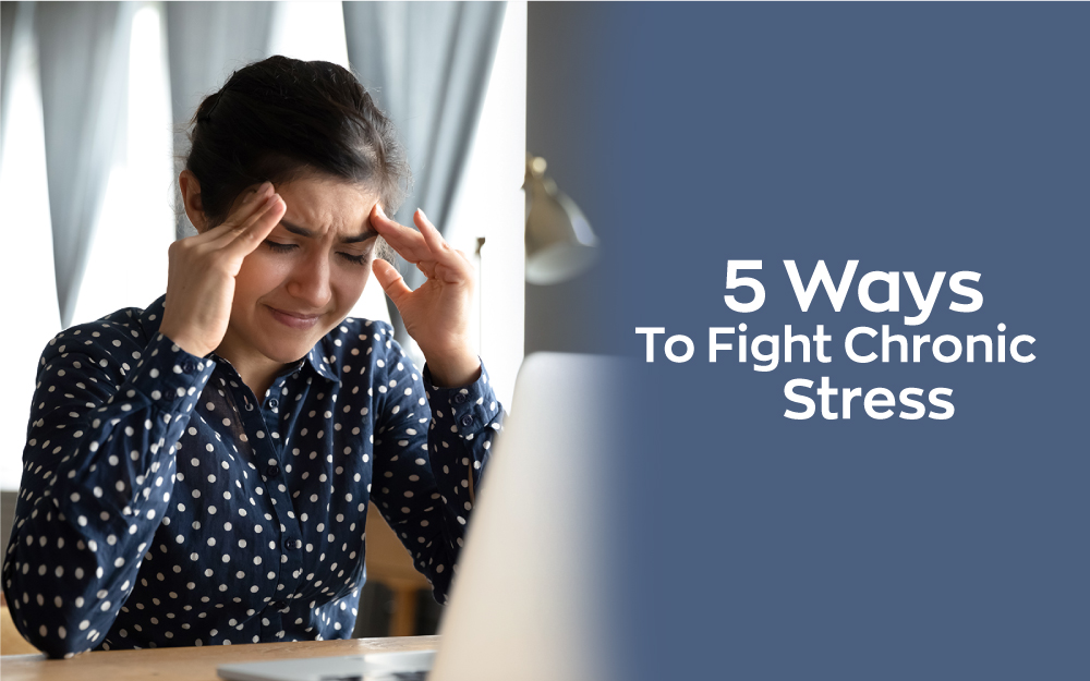 ways to fight chronic stress