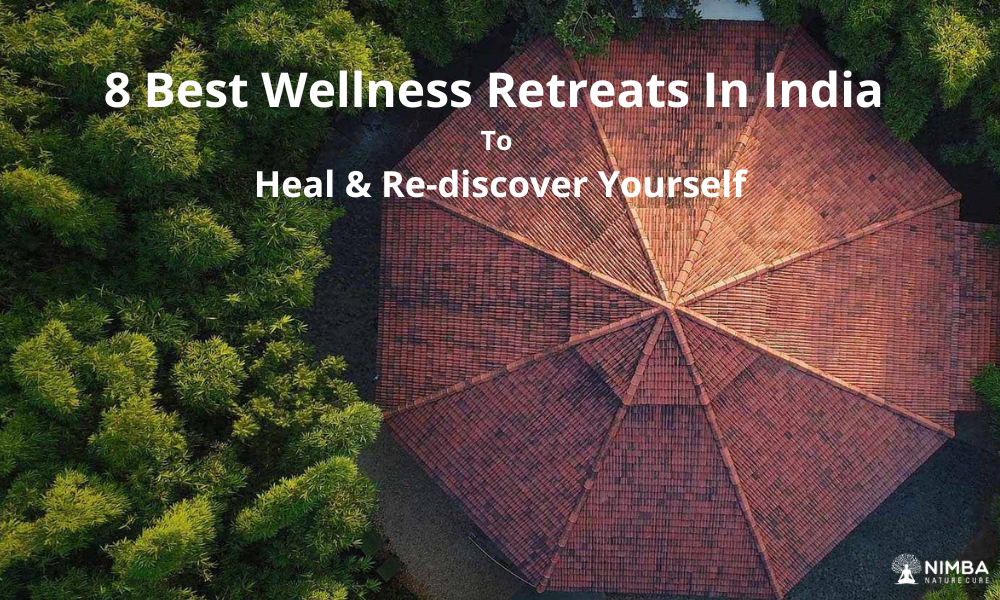 8 Best Wellness Retreats In India To Heal & Re-discover Yourself