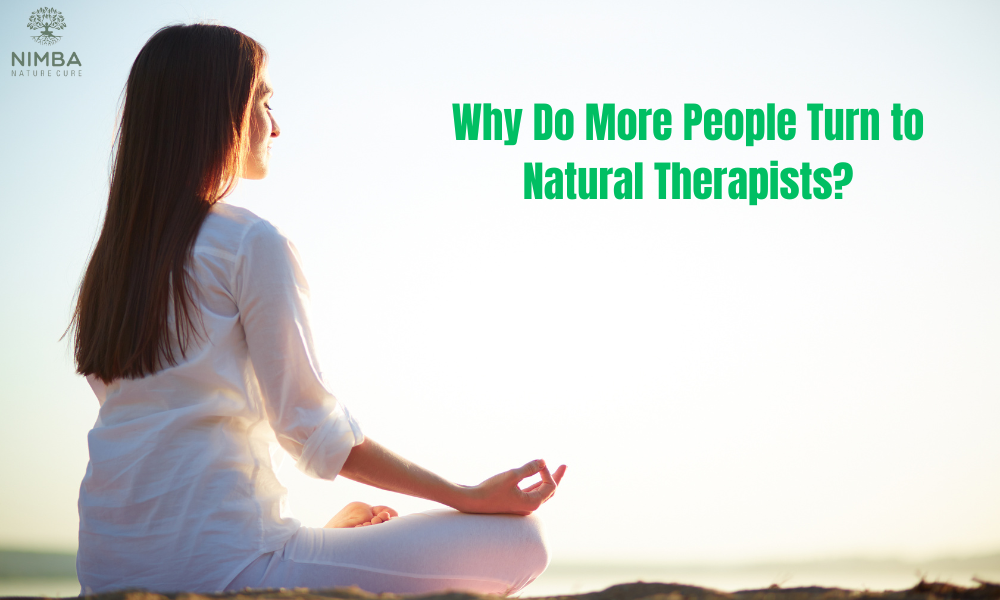 Why Do More People Turn to Natural Therapists