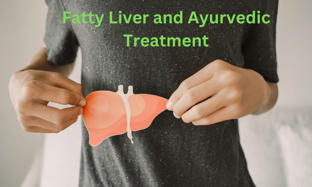 Fatty Liver and Ayurvedic Treatment