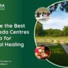 Best Ayurveda Centres in India